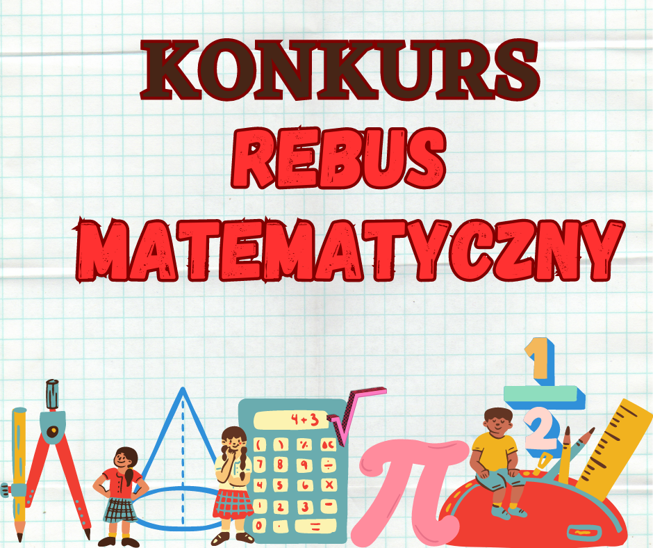 Plakat promujący konkurs "Rebus matematyczny".